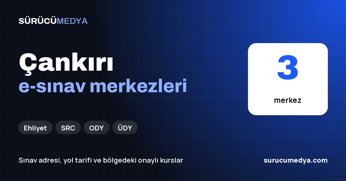 Çankırı e-sınav merkezleri paylaşım görseli