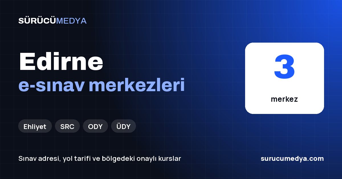 Edirne e-sınav merkezleri paylaşım görseli