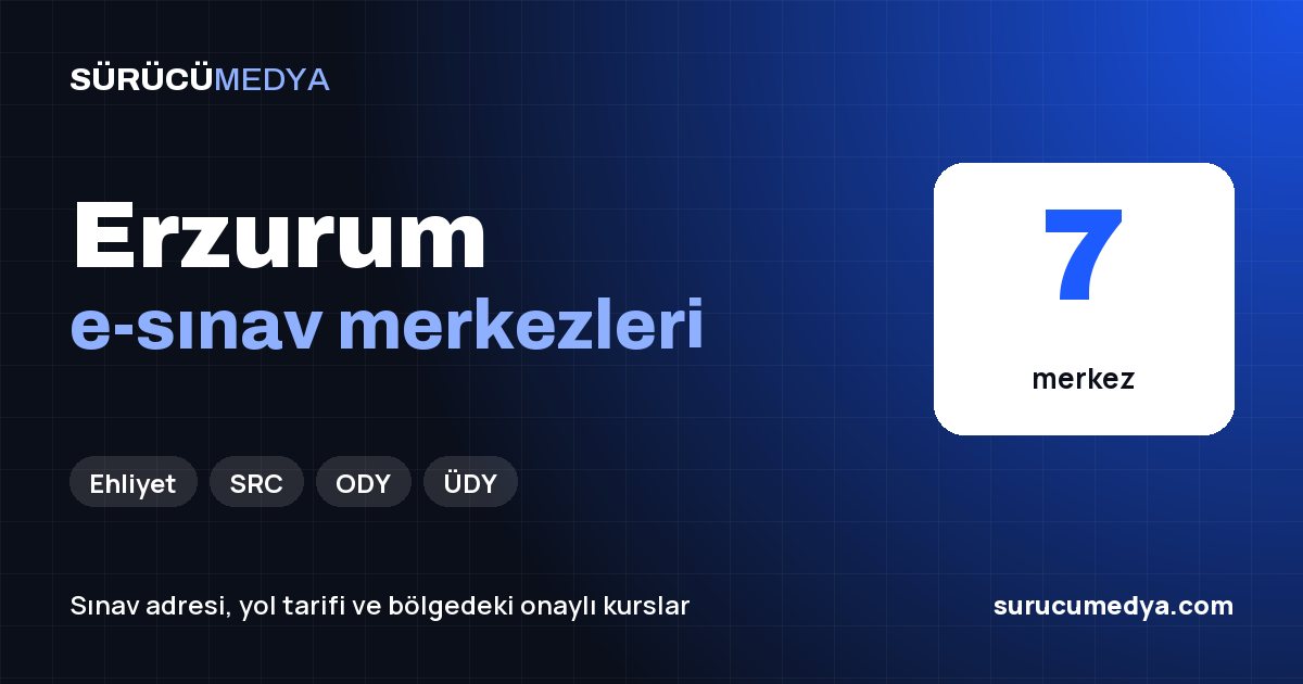 Erzurum e-sınav merkezleri paylaşım görseli